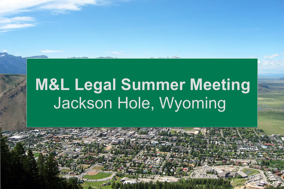 M&L LEGAL SUMMER MEETING